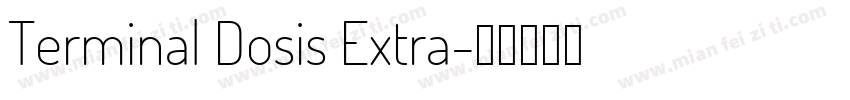 Terminal Dosis Extra字体转换
